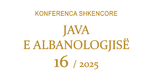 Datë:26-30-maj 2025: Java e Albanologjisë 16/2025
